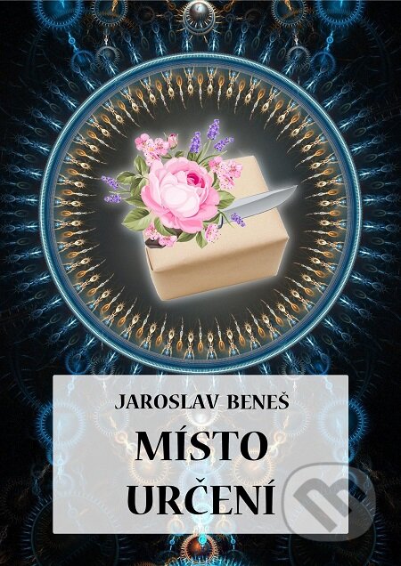 E-kniha: Místo určení (Jaroslav Beneš). E-knihy jedou E-kniha: Místo určení (Jaroslav Beneš). E-knihy jedou