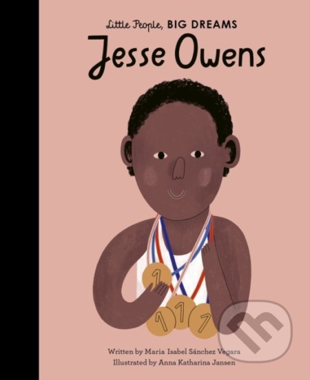 Kniha: Jesse Owens (Maria Isabel Sánchez Vegara). Frances Lincoln, 2020 Kniha: Jesse Owens (Maria Isabel Sánchez Vegara). Frances Lincoln, 2020