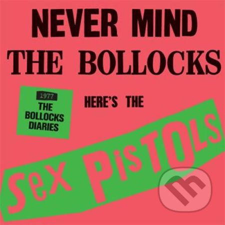 Kniha: Never Mind the Bollocks:The Sex Pistols - 1977: The Bollocks Diaries (Sex Pistols). Bohemian Ventures, 2017 Kniha: Never Mind the Bollocks:The Sex Pistols - 1977: The Bollocks Diaries (Sex Pistols). Bohemian Ventures, 2017