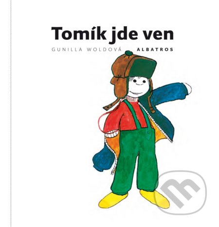 Kniha: Tomík jde ven (Gunilla Wolde). Albatros CZ, 2020 Kniha: Tomík jde ven (Gunilla Wolde). Albatros CZ, 2020