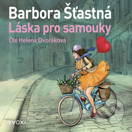 Audiokniha: Láska pro samouky (Barbora Šťastná). Voxi, 2020 Audiokniha: Láska pro samouky (Barbora Šťastná). Voxi, 2020