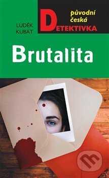 Kniha: Brutalita (Luděk Kubát). Moba, 2020 Kniha: Brutalita (Luděk Kubát). Moba, 2020