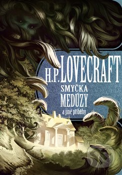 Kniha: Smyčka medúzy a další příběhy (Howard Phillips Lovecraft). Argo, 2020 Kniha: Smyčka medúzy a další příběhy (Howard Phillips Lovecraft). Argo, 2020