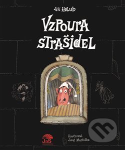 Kniha: Vzpoura strašidel (Jiří Holub), 2020 Kniha: Vzpoura strašidel (Jiří Holub), 2020