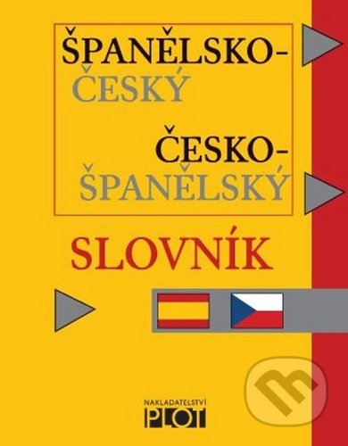 Kniha: Španělsko-český česko-španělský kapesní slovník (Plot). Plot, 2020 Kniha: Španělsko-český česko-španělský kapesní slovník (Plot). Plot, 2020
