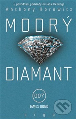 Kniha: Modrý diamant (Anthony Horowitz). Argo, 2020 Kniha: Modrý diamant (Anthony Horowitz). Argo, 2020