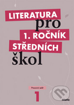 Kniha: Literatura pro 1. ročník středních škol (R. Bláhová a kolektiv). Didaktis CZ, 2008 Kniha: Literatura pro 1. ročník středních škol (R. Bláhová a kolektiv). Didaktis CZ, 2008