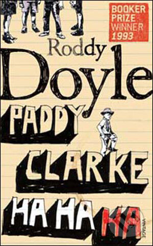 Kniha: Paddy Clarke Ha Ha Ha (Roddy Doyle). Vintage, 2009 Kniha: Paddy Clarke Ha Ha Ha (Roddy Doyle). Vintage, 2009
