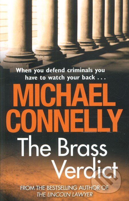 Kniha: The Brass Verdict (Michael Connelly). Orion, 2009 Kniha: The Brass Verdict (Michael Connelly). Orion, 2009