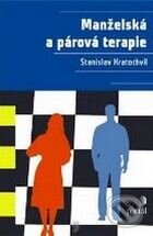 Kniha: Manželská a párová terapie (Stanislav Kratochvíl). Portál, 2009 Kniha: Manželská a párová terapie (Stanislav Kratochvíl). Portál, 2009