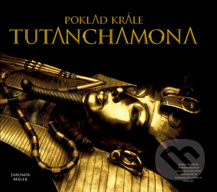 Kniha: Poklad krále Tutanchamona (Jaromír Málek). Computer Press, 2006 Kniha: Poklad krále Tutanchamona (Jaromír Málek). Computer Press, 2006