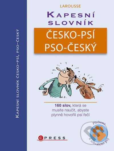 Kniha: Kapesní slovník česko-psí, pso-český (Christophe Besse a Jean Cuvelier). Computer Press, 2009 Kniha: Kapesní slovník česko-psí, pso-český (Christophe Besse a Jean Cuvelier). Computer Press, 2009
