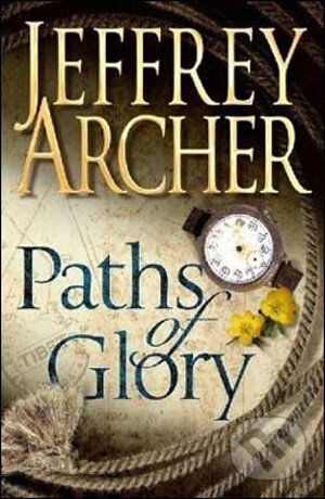 Kniha: Paths of Glory (Jeffrey Archer). Pan Books, 2008 Kniha: Paths of Glory (Jeffrey Archer). Pan Books, 2008