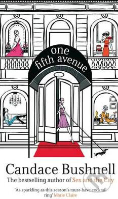 Kniha: One Fifth Avenue (Candace Bushnell). Time warner, 2009 Kniha: One Fifth Avenue (Candace Bushnell). Time warner, 2009