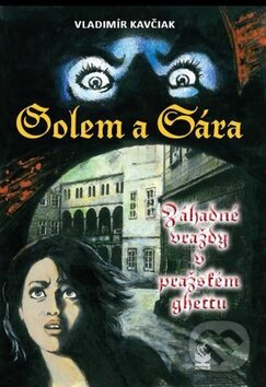 Kniha: Golem a Sára (Vladimír Kavčiak). Petrklíč, 2009 Kniha: Golem a Sára (Vladimír Kavčiak). Petrklíč, 2009