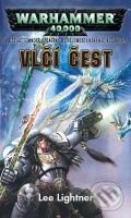Kniha: Warhammer 40 000: Vlčí čest (Lee Lightner). Polaris, 2009 Kniha: Warhammer 40 000: Vlčí čest (Lee Lightner). Polaris, 2009