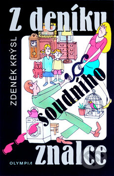 Kniha: Z deníku soudního znalce (Zdeněk Krýsl). Olympia, 2009 Kniha: Z deníku soudního znalce (Zdeněk Krýsl). Olympia, 2009