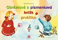 Kniha: Obrázková a písmenková knižka prváčika (Marta Horváthová). AT, 2009 Kniha: Obrázková a písmenková knižka prváčika (Marta Horváthová). AT, 2009