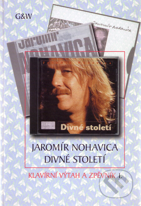 Kniha: Divné století (Jaromír Nohavica). G + W, 2000 Kniha: Divné století (Jaromír Nohavica). G + W, 2000