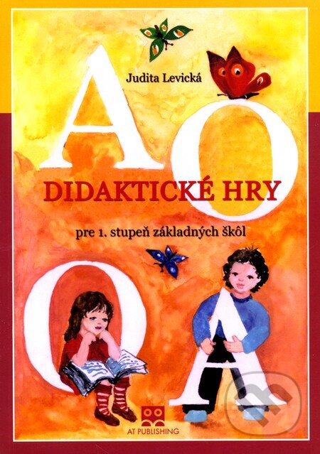 Kniha: Didaktické hry - pre 1. stupeň základných škôl (Heda Šimoneková). AT, 2007 Kniha: Didaktické hry - pre 1. stupeň základných škôl (Heda Šimoneková). AT, 2007