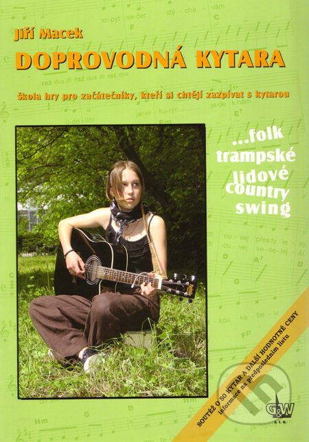 Kniha: Doprovodná kytara (Jiří Macek). G + W, 2006 Kniha: Doprovodná kytara (Jiří Macek). G + W, 2006