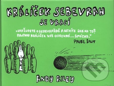 Kniha: Králíček sebevrah se vrací (Andy Riley). Paseka, 2009 Kniha: Králíček sebevrah se vrací (Andy Riley). Paseka, 2009