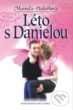 Kniha: Léto s Danielou (Marcela Holečková). Nakladatelství Erika, 2009 Kniha: Léto s Danielou (Marcela Holečková). Nakladatelství Erika, 2009