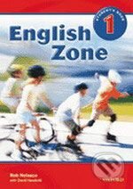 Kniha: English Zone 1 - Student's Book (David Newbold a Rob Nolasco). Oxford University Press, 2007 Kniha: English Zone 1 - Student's Book (David Newbold a Rob Nolasco). Oxford University Press, 2007