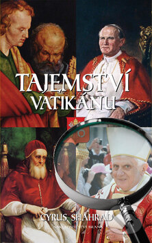 Kniha: Tajemství Vatikánu (Cyrus Shahrad). Brána, 2009 Kniha: Tajemství Vatikánu (Cyrus Shahrad). Brána, 2009