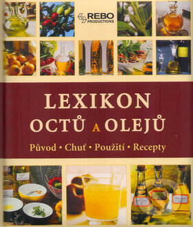 Kniha: Lexikon octů a olejů (Anne Iburg). Rebo, 2004 Kniha: Lexikon octů a olejů (Anne Iburg). Rebo, 2004