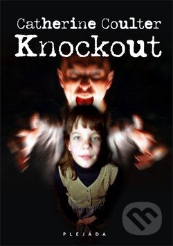 Kniha: Knockout (Catherine Coulter). Plejáda, 2009 Kniha: Knockout (Catherine Coulter). Plejáda, 2009