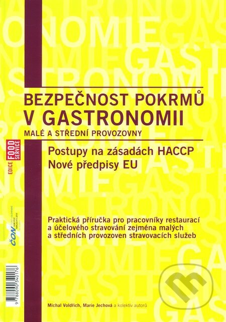 Bezpečnost pokrmů v gastronomii - Michal Voldřich, Marie Jechová, České a slovenské odbor.nakl., 2006