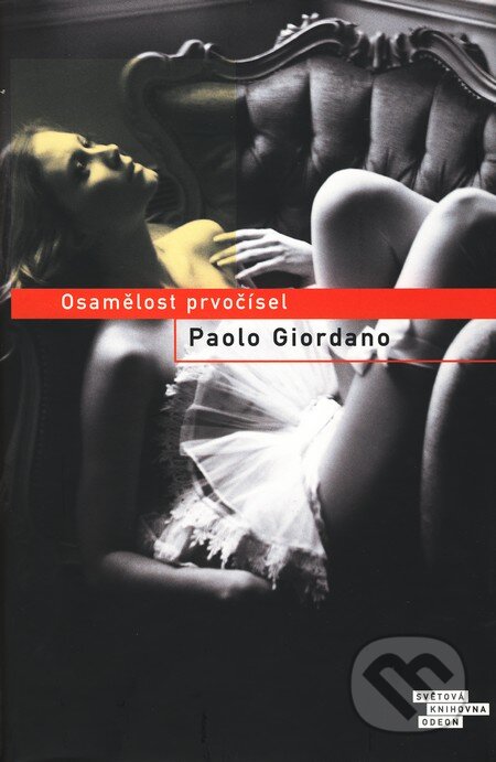 Kniha: Osamělost prvočísel (Paolo Giordano). Odeon CZ, 2009 Kniha: Osamělost prvočísel (Paolo Giordano). Odeon CZ, 2009