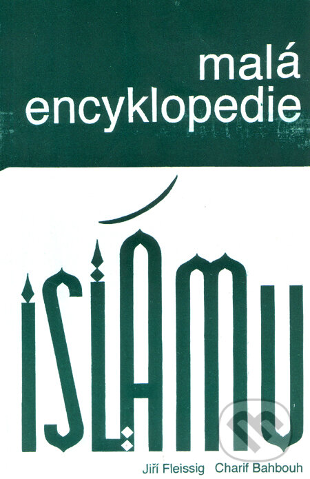 Kniha: Malá encyklopedie islámu (Charif Bahbouh a Jiří Fleissig). Dar Ibn Rushd, 1993 Kniha: Malá encyklopedie islámu (Charif Bahbouh a Jiří Fleissig). Dar Ibn Rushd, 1993