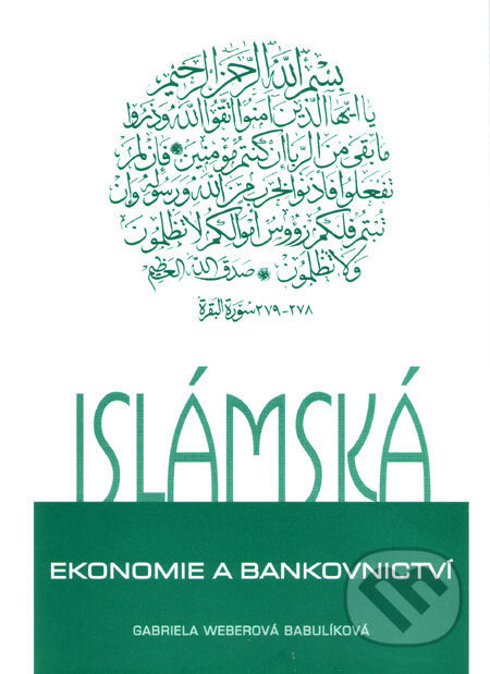 Kniha: Islámská ekonomie a bankovnictví (Gabriela Weberová Babulíková). Dar Ibn Rushd, 2001 Kniha: Islámská ekonomie a bankovnictví (Gabriela Weberová Babulíková). Dar Ibn Rushd, 2001