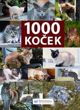 Kniha: 1000 koček (Svojtka&Co.). Svojtka&Co., 2009 Kniha: 1000 koček (Svojtka&Co.). Svojtka&Co., 2009