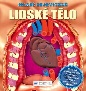 Kniha: Lidské tělo (Svojtka&Co.). Svojtka&Co., 2009 Kniha: Lidské tělo (Svojtka&Co.). Svojtka&Co., 2009