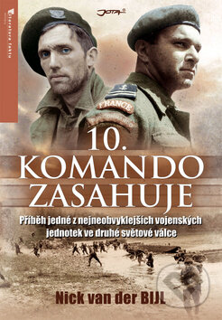 Kniha: 10. komando zasahuje (Nick van der Bijl). Jota, 2009 Kniha: 10. komando zasahuje (Nick van der Bijl). Jota, 2009