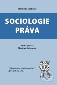 Kniha: Sociologie práva (Martina Urbanová a Miloš Večeřa). Aleš Čeněk, 2006 Kniha: Sociologie práva (Martina Urbanová a Miloš Večeřa). Aleš Čeněk, 2006