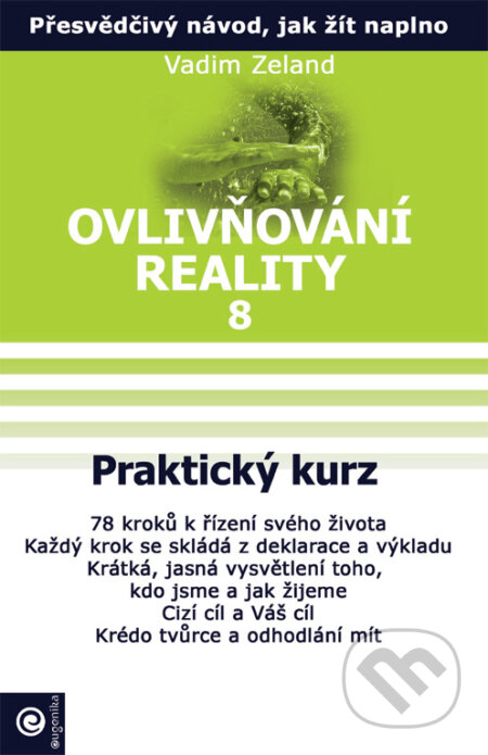 Kniha: Ovlivňování reality 8 (Vadim Zeland). Eugenika, 2009 Kniha: Ovlivňování reality 8 (Vadim Zeland). Eugenika, 2009