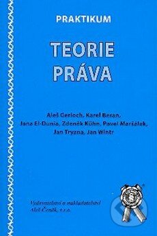 Kniha: Praktikum teorie práva (Aleš Gerloch, Jan Tryzna, Jan Wintr, Jana El-Dunia, Pavel Maršálek a Zdeněk Kühn). Aleš Čeněk, 2009 Kniha: Praktikum teorie práva (Aleš Gerloch, Jan Tryzna, Jan Wintr, Jana El-Dunia, Pavel Maršálek a Zdeněk Kühn). Aleš Čeněk, 2009