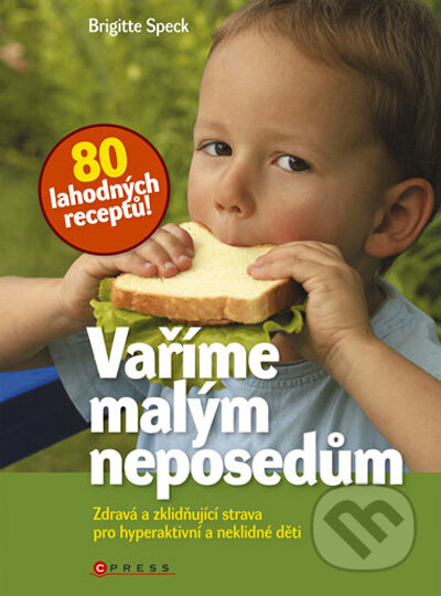 Kniha: Vaříme malým neposedům (Brigitte Speck). Computer Press, 2009 Kniha: Vaříme malým neposedům (Brigitte Speck). Computer Press, 2009