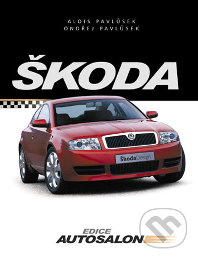 Kniha: Škoda (Alois Pavlůsek a Ondřej Pavlůsek). Computer Press, 2007 Kniha: Škoda (Alois Pavlůsek a Ondřej Pavlůsek). Computer Press, 2007