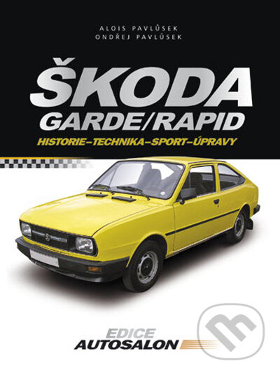 Kniha: Škoda Garde, Rapid (Computer Press). Computer Press, 2009 Kniha: Škoda Garde, Rapid (Computer Press). Computer Press, 2009