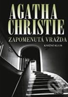 Kniha: Zapomenutá vražda (Agatha Christie). Knižní klub, 2009 Kniha: Zapomenutá vražda (Agatha Christie). Knižní klub, 2009