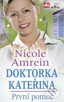 Kniha: Doktorka Kateřina (Nicole Amrein). Alpress, 2009 Kniha: Doktorka Kateřina (Nicole Amrein). Alpress, 2009