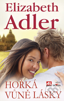 Kniha: Hořká vůně lásky (Elizabeth Adler). Alpress, 2009 Kniha: Hořká vůně lásky (Elizabeth Adler). Alpress, 2009