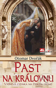 Kniha: Past na královnu (Otomar Dvořák). Alpress, 2009 Kniha: Past na královnu (Otomar Dvořák). Alpress, 2009