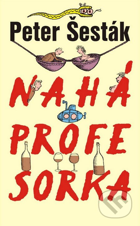 Kniha: Nahá profesorka (Peter Šesták), 2009 Kniha: Nahá profesorka (Peter Šesták), 2009