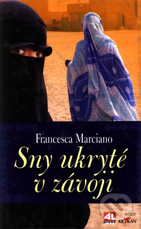Kniha: Sny ukryté v závoji (Francesca Marciano). Alpress, 2009 Kniha: Sny ukryté v závoji (Francesca Marciano). Alpress, 2009